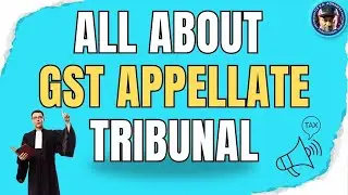 All About GST Appellate Tribunal (GSTAT) By CS KK Agrawal | 