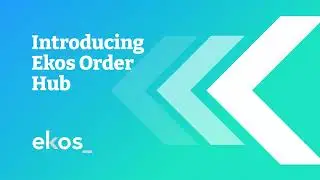 Ekos Order Hub Introduction
