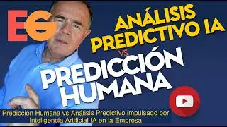 Predicción Humana vs Análisis Predictivo Impulsado por Inteligencia Artificial IA en la Empresa