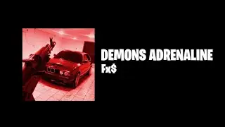 Fx$ - DEMONS ADRENALINE