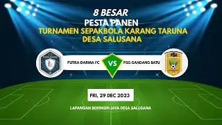 PUTRA DARMA FC VS GANDANG BATU FC || PESTA PANEN RAYA TURNAMEN SEPAKBOLA KARANG TARUNA DESA SALUSANA