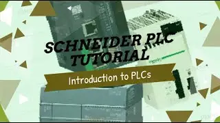 L1: Unity Pro (Control Expert) Schneider PLC - Introduction to PLC