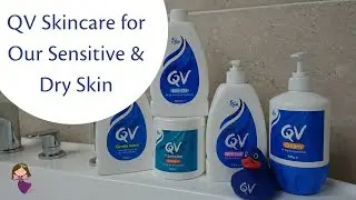 QV Skincare for our Dry & Sensitive Skin #ad