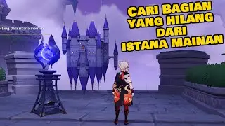 Cari Bagian Yang Hilang dari Istana Mainan - [Genshin Impact]