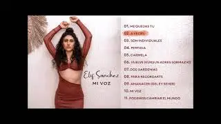 Elif Sanchez   MI VOZ Album Playlist