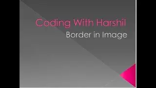 How to Add Border around Image || Border Attribute || Coding With Harshil
