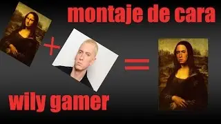 COMO HACER UN MONTAJE DE ROSTRO (PHOTOSHOP) ■■WILY GAMER■■