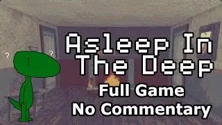 Asleep In The Deep (Full Game, No Commentary)