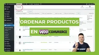 ¿Cómo ordenar los productos en WooCommerce? | Manualmente o con plugins para las categorías 🖐️