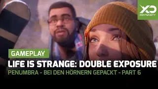 Life is Strange: Double Exposure | Penumbra - Bei den Hörnern gepackt -  Part 6