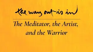 The Meditator, the Artist, and the Warrior | TWOII podcast | Episode #22
