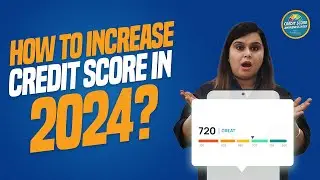 How to Increase Credit Score in 2024 | Boost Your Credit Score | Tips to Improve Your Credit Score