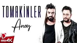 Tomakinler - Aney