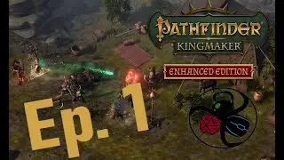 Starting An Adventure! | Pathfinder: Kingmaker Ep. 1