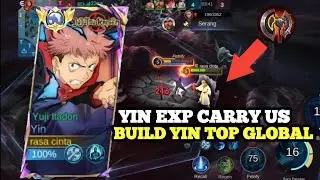 YIN EXP CARRY THE GAME!!! YIN TOP GLOBAL GAMEPLAY - mobile legend gameplay