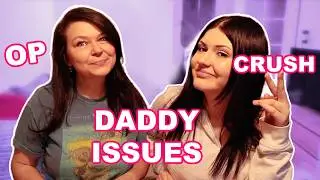 Daddy Issues: Baddie Advice Ep.2