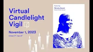 Virtual Candlelight Vigil: Nicole Avant and Mariana Bandera