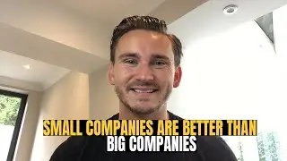 Why Small Companies Are Better Than Big Companies