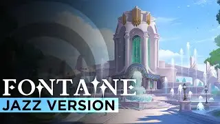 Fontaine Main Theme (JAZZ VERSION) | Genshin Impact OST