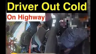 School bus driver out cold while on highway