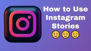 A Step-by-Step Beginner's Guide to Using Instagram Stories 2021