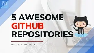 5 Awesome Github Repositories for Web Developers 
