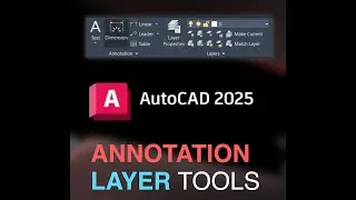 All About AutoCAD Annotation and Layer Tools