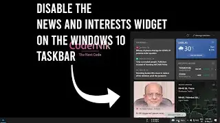 How to Disable the News and Interests Widget on the Windows 10 Taskbar