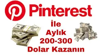 Pinterest de Aylık 200-300 Para Kazanın