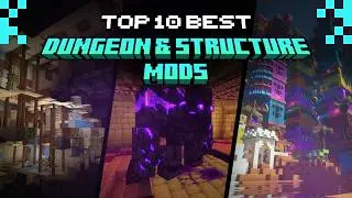 TOP 10 BEST Dungeon & Structurer MODS for Minecraft!
