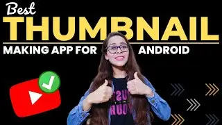Best Youtube Thumbnail Maker App | Best Thumbnail Maker For Youtube |