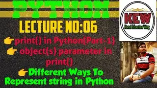 print() In Python | object(s) parameter in print() || Different Ways To Represent string | Part-1