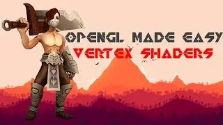 Modern OpenGL Made Easy Tutorial 2 - Introduction to Vertex Shaders