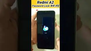 Redmi A2 का Lock 🔐 कैसे तोड़े #sorts #shortvideo #youtubeshorts #unlock #repairing #viral #mobile