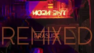 Erasure - Careful What I Try to Do (Brixxtone Remix) [Official Audio]