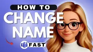 How to Change Your Name on Microsoft Teams - 2026