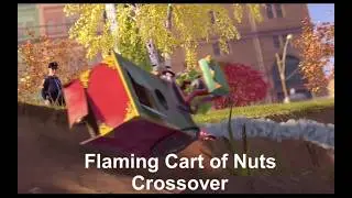 Flaming Cart of Nuts Crossover