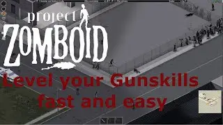 Project Zomboid Clip Level your Gunskills fast and easy