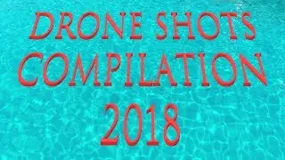 Drone Shots Compilation | 2018 | DJI Mavic Air