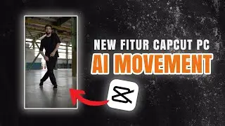 FITUR BARU! AI MOVEMENT EDITING - cara auto zoom editing pc - Capcut Tutorial