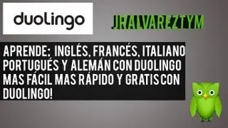Como aprender ingles, francés, italiano, portugués, alemán, mas fácil y gratis con Duolingo.
