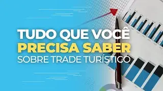 O que é TRADE TURÍSTICO e qual sua importância na economia