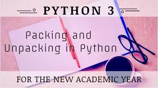 Packing and Unpacking in Python