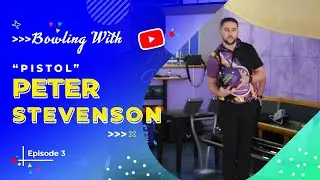 Bowling With - Pistol Pete Stevenson - S1 Ep3