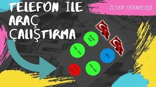 TELEFON İLE ARABA ÇALIŞTIRMA VE KONTROL