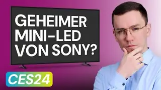 Mini LED statt OLED als Highlight! Sony ohne neue Fernseher auf der CES - CES 2024 News