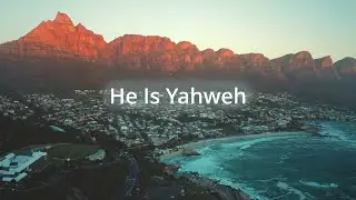 He Is Yahweh-A Mullett Family Lyric Video