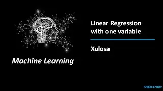 3.4 Linear Regression with one feature| Xulosa | ML darslari (O'zbek tilida)