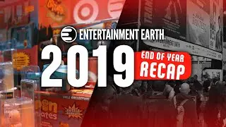 Entertainment Earth 2019 End of the Year Recap!