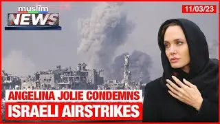 Angelina Jolie Condemns Israeli Airstrikes | Muslim News | Nov 3, 2023